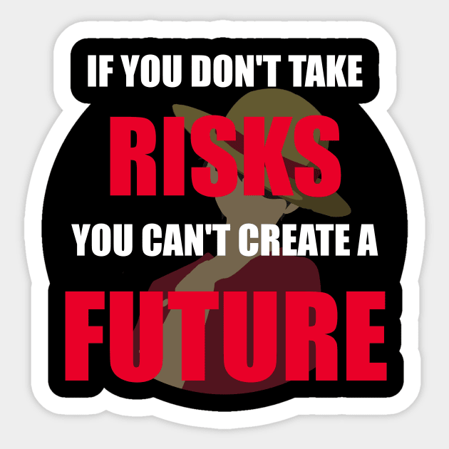 Anime Motivation. Monkey D. Luffy - Risks Sticker by AnimeMotivation